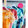 Topp Malbücher|Textil-Design>Buch "Batik DIY - Tie Dye"
