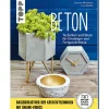 Topp Bücher>Buch "Beton - Techniken und Ideen für Einsteiger und Fortgeschrittene"