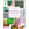 Topp Zeichenbücher|Malen & Zeichnen>Buch "Der ultimative ACRYLMALKURS für Einsteiger"