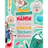 Kinder Topp Kinderbücher|Weben>Buch "Die Kinder-Handarbeitsschule: Nähen, Stricken, Häkeln, Sticken, Weben"