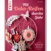 Topp Bücher|Bücher>Buch "Mit Deko-Reifen durchs Jahr"