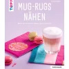 Topp Nähanleitungen>Buch "Mug-Rugs nähen"