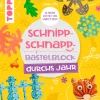 Kinder Topp Kinderbücher|Papier-Bastelsets>Buch "Schnipp-Schnapp-Block durchs Jahr"