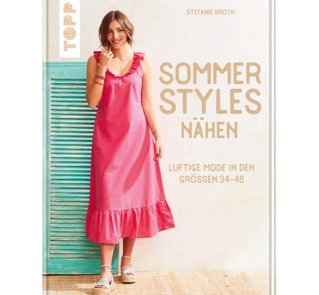 Topp Nähanleitungen>Buch "Sommer-Styles nähen"