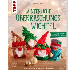 Topp Häkeln|Häkelanleitungen>Buch "Winterliche Überraschungswichtel"